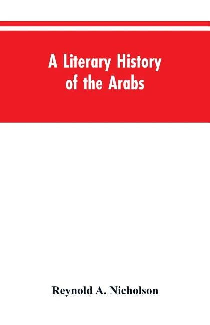 A Literary History of the Arabs - Paperback