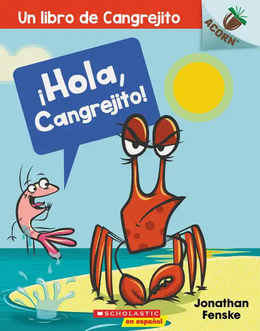 ¡Hola, Cangrejito! (Hello, Crabby!): Volume 1 - Paperback