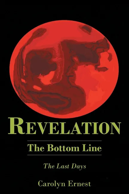Revelation: The Bottom Line: The Last Days - Paperback