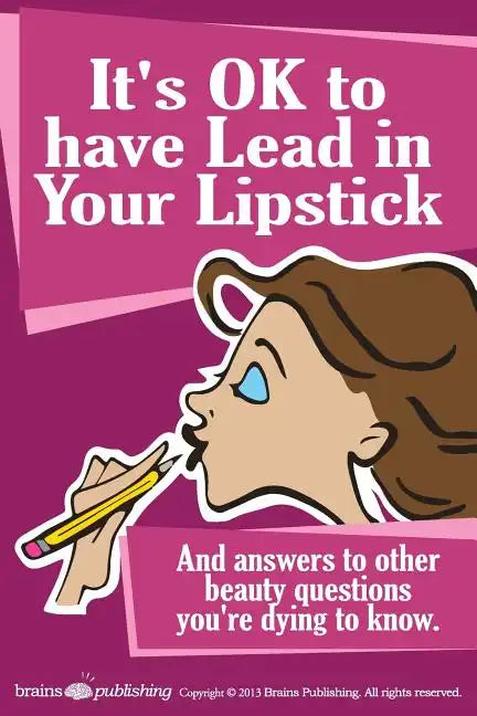 It's OK to have Lead in Your Lipstick - Paperback