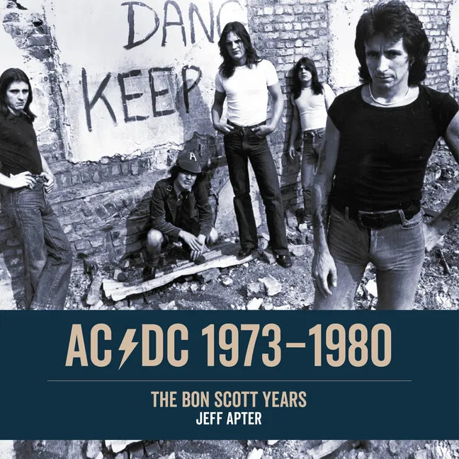 Ac/DC: 1973 1980: The Bon Scott Years - Paperback