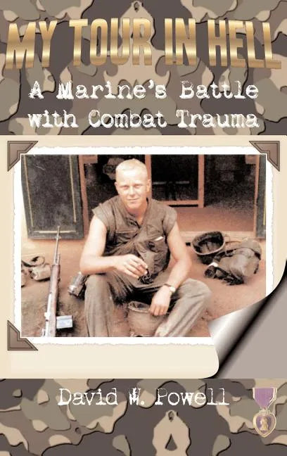 My Tour in Hell: A Marine's Battle with Combat Trauma - Hardcover