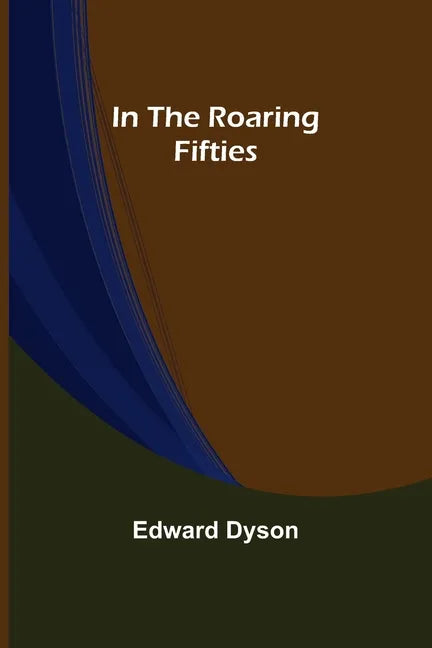 In the Roaring Fifties - Paperback