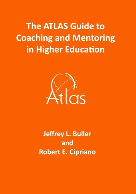 The ATLAS Guide to Coaching and Mentoring in Higher Education - Paperback