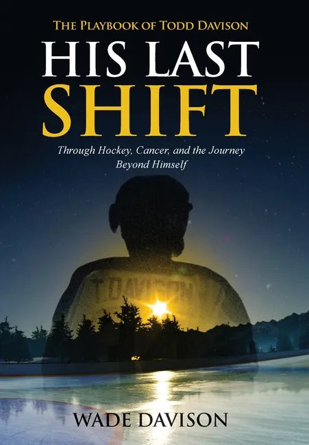 His Last Shift: The Playbook of Todd Davison - Hardcover