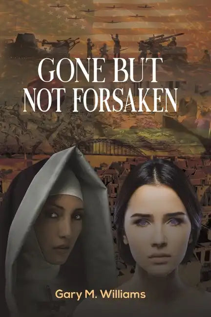 Gone but Not Forsaken - Paperback