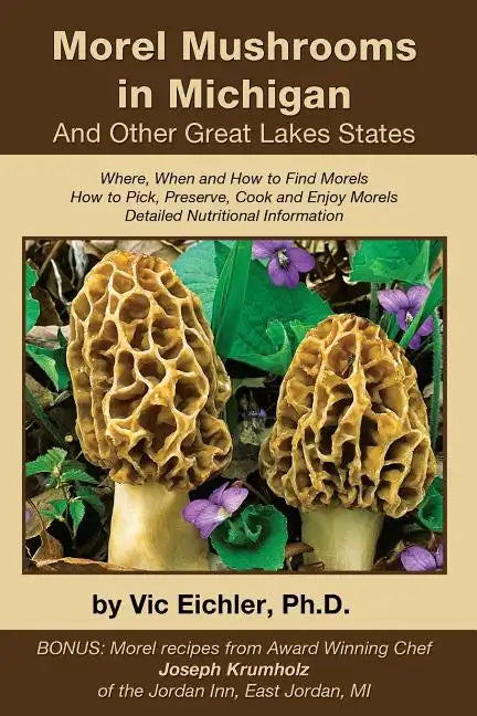 Morel Mushrooms in Michigan And Other Great Lakes States - Paperback