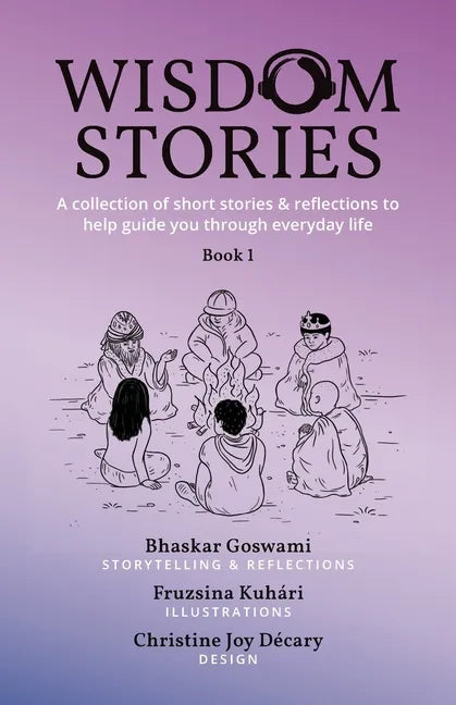 Wisdom Stories: A collection of short stories & reflections to help guide you through everyday life - Paperback