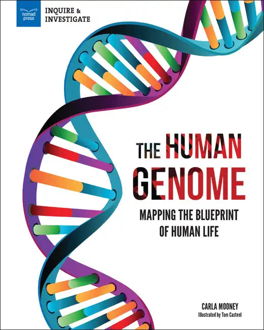 The Human Genome: Mapping the Blueprint of Human Life - Hardcover