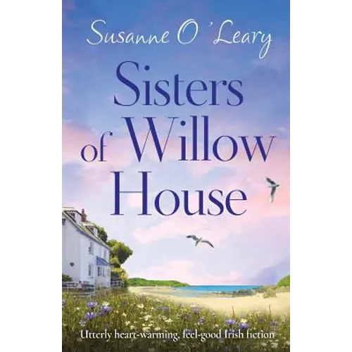 Sisters of Willow House: Utterly heart-warming, feel-good Irish fiction - Paperback