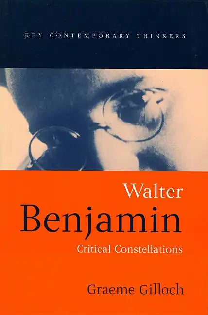 Walter Benjamin: Critical Constellations - Paperback