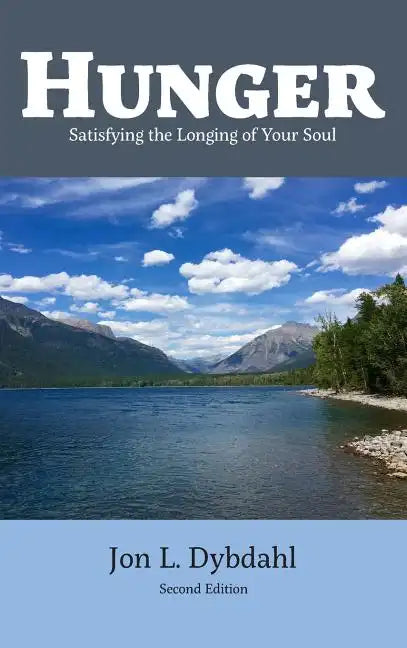 Hunger: Satisfying the Longing of Your Soul - Hardcover