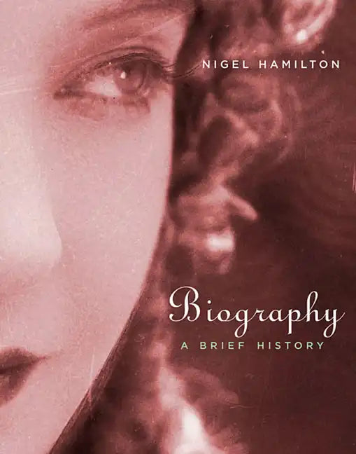 Biography: A Brief History - Paperback