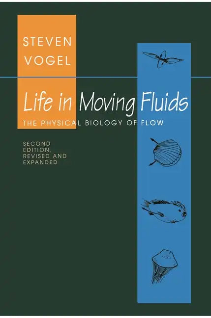 Life in Moving Fluids: The Physical Biology of Flow - Revised and Expanded Second Edition - Paperback