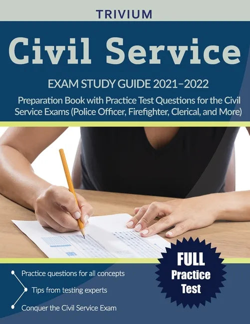 Civil Service Exam Study Guide 2021-2022: Preparation Book with Practice Test Questions for the Civil Service Exams (Police Officer, Firefighter, Cler - Paperback