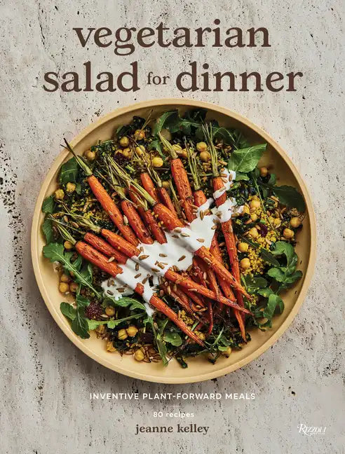 Vegetarian Salad for Dinner: Inventive Plant-Forward Meals - Hardcover