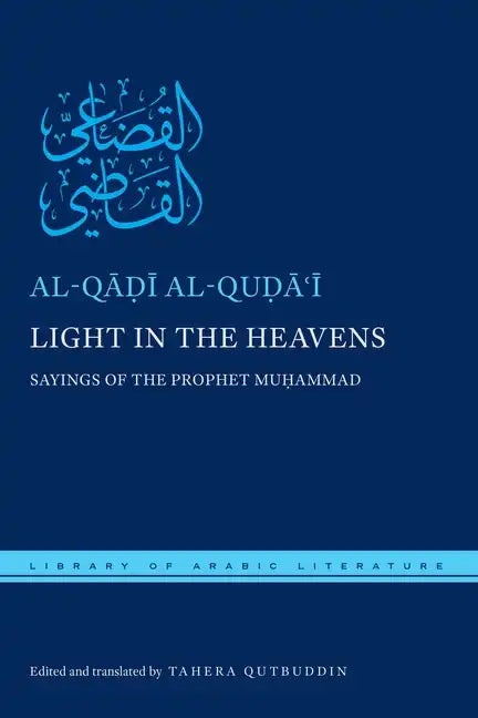 Light in the Heavens: Sayings of the Prophet Muhammad - Hardcover