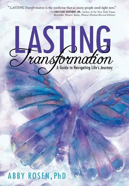 Lasting Transformation: A Guide to Navigating Life's Journey - Hardcover