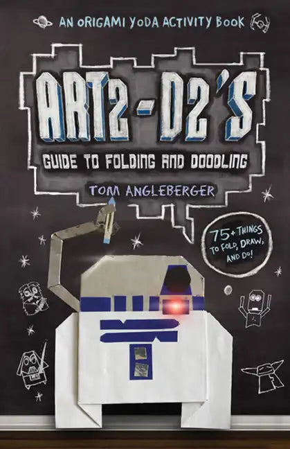 Art2-D2's Guide to Folding and Doodling (an Origami Yoda Activity Book) - Hardcover