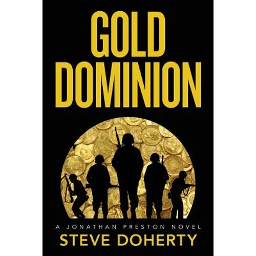 Gold Dominion: A Jonathan Preston Novel - Paperback