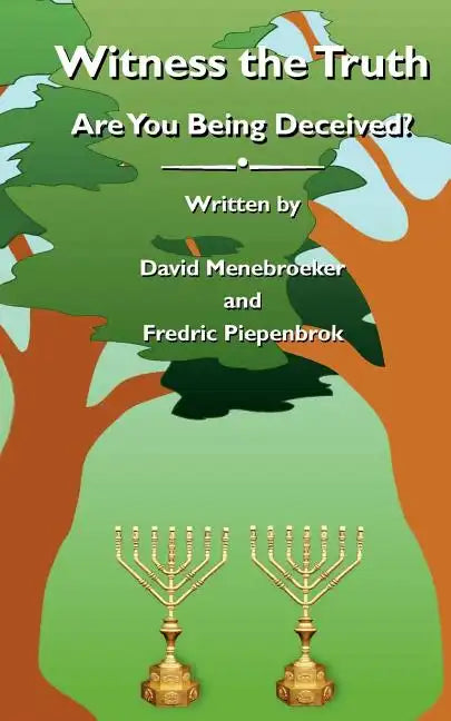 Witness the Truth - Are You Being Deceived - Paperback