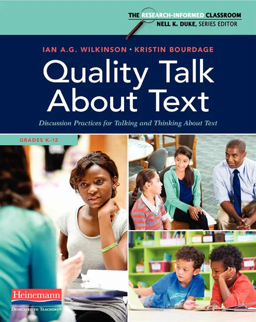 Quality Talk about Text: Discussion Practices for Talking and Thinking about Text - Paperback