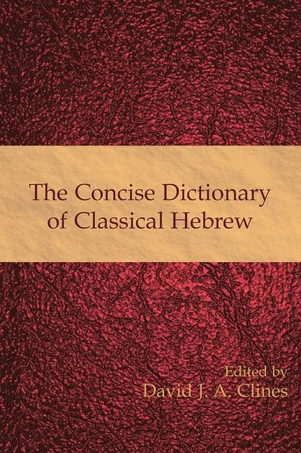 The Concise Dictionary of Classical Hebrew - Hardcover