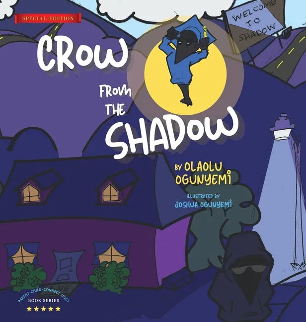 Crow From the Shadow (Special Edition): Overcoming Self Doubt with Positive Thinking - Hardcover