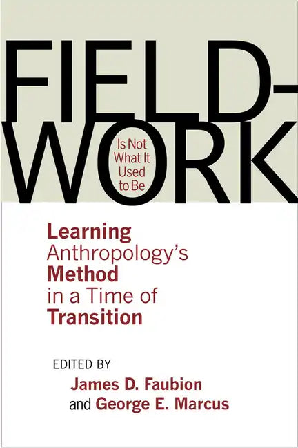 Fieldwork Is Not What It Used to Be - Paperback