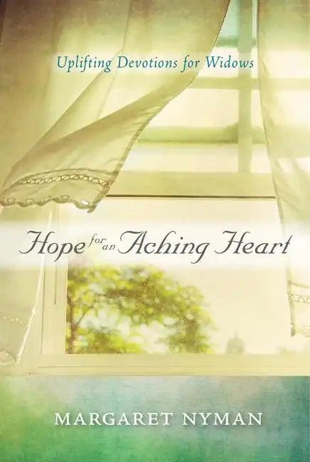 Hope for an Aching Heart: Uplifting Devotions for Widows - Paperback