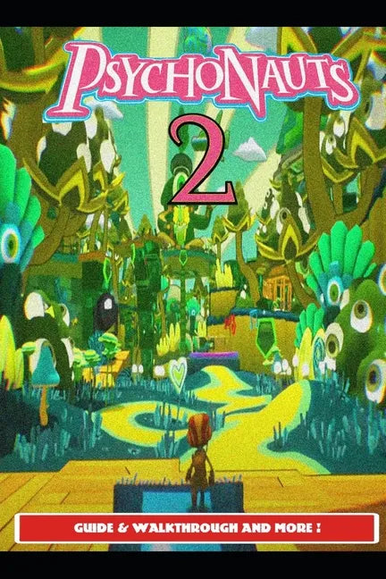 Psychonauts 2 Guide & Walkthrough and MORE ! - Paperback