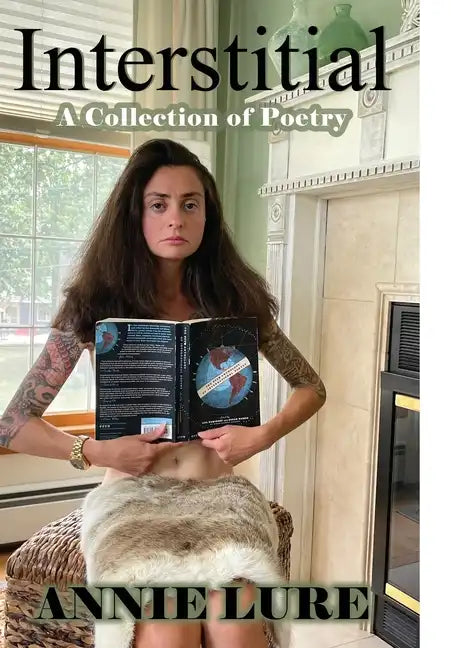 Interstitial: A Collection of Poetry - Hardcover