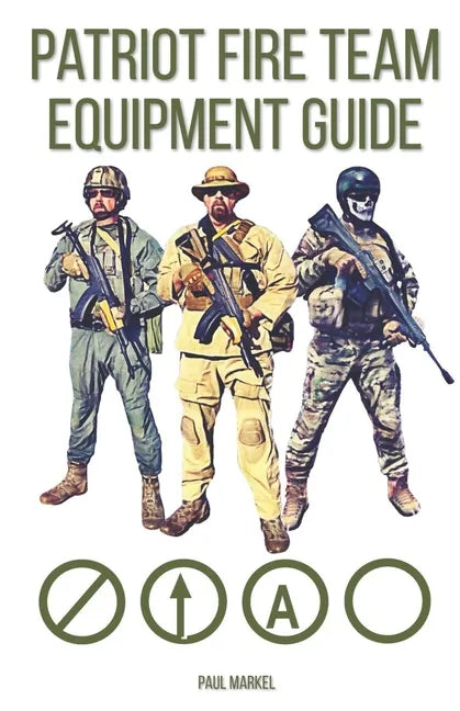 Patriot Fire Team Equipment Guide - Paperback