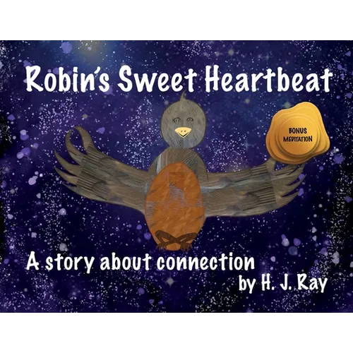 Robin's Sweet Heartbeat: A story about connection - Paperback
