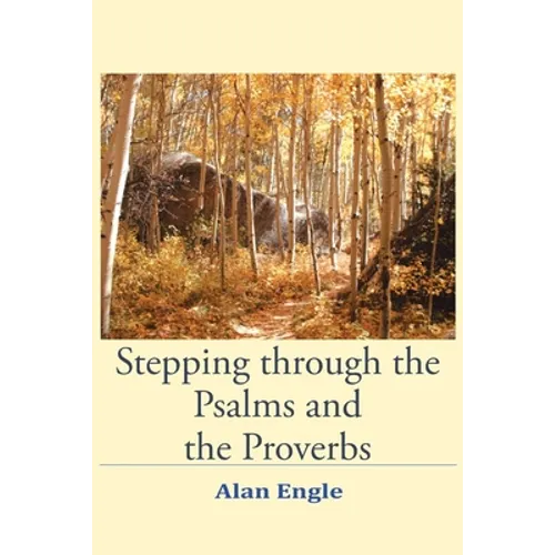 Stepping through the Psalms and the Proverbs - Paperback