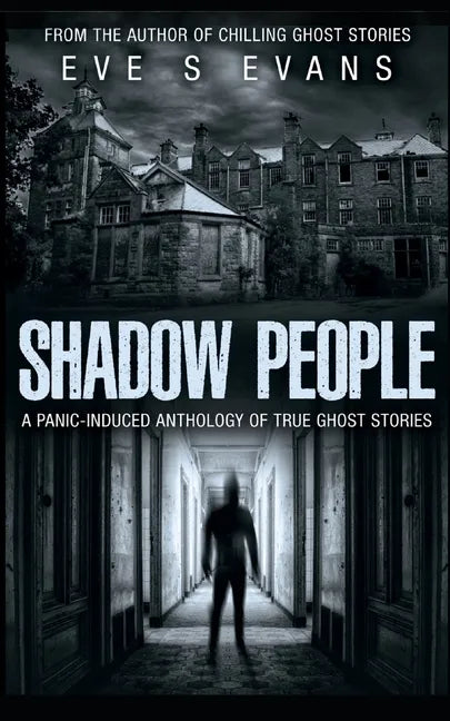 Shadow People: A Panic-Induced Anthology of True Ghost Stories - Paperback