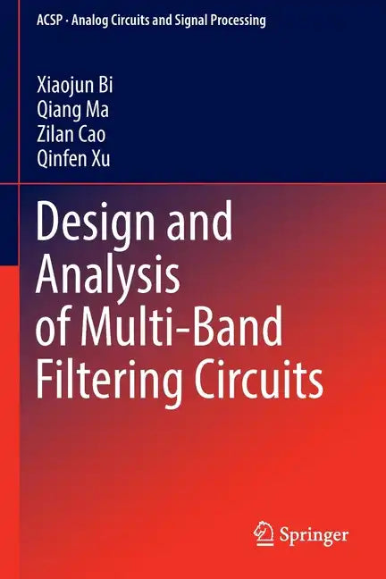 Design and Analysis of Multi-Band Filtering Circuits - Paperback