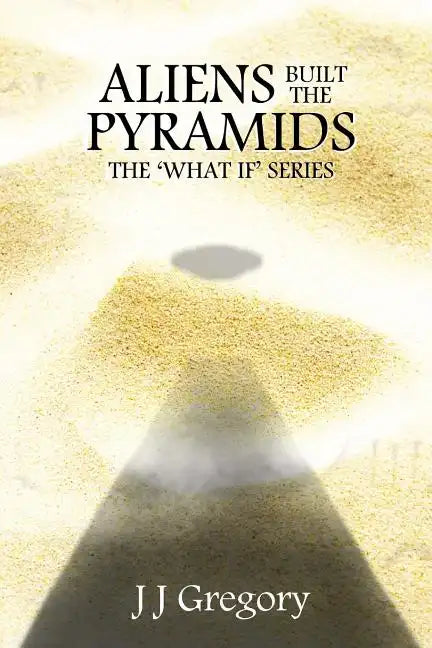Aliens Built The Pyramids - Paperback