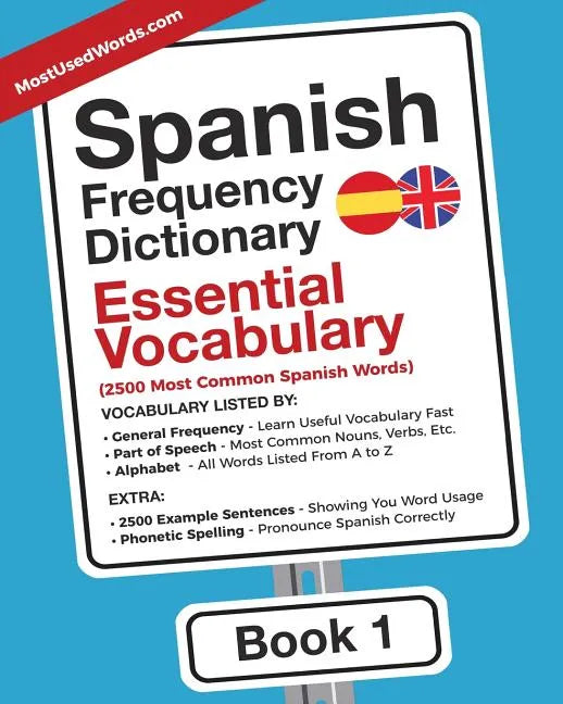 Spanish Frequency Dictionary - Essential Vocabulary: 2500 Most Common Spanish Words - Paperback