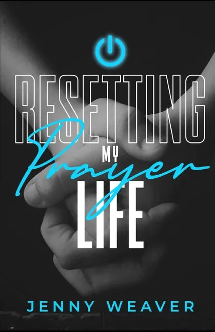 Resetting My Prayer Life - Paperback