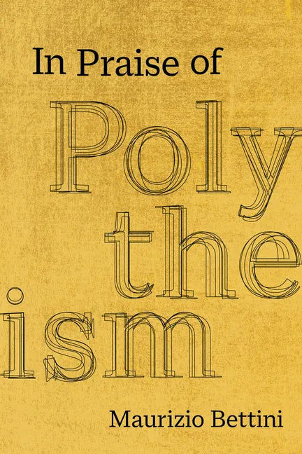 In Praise of Polytheism - Hardcover