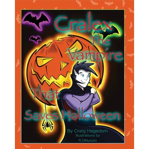 Cralex The Vampire That Saves Halloween - Paperback