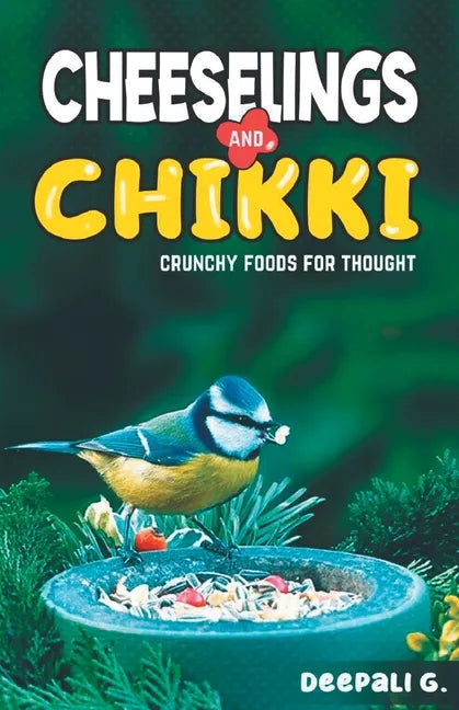 Cheeselings and Chikki - Paperback