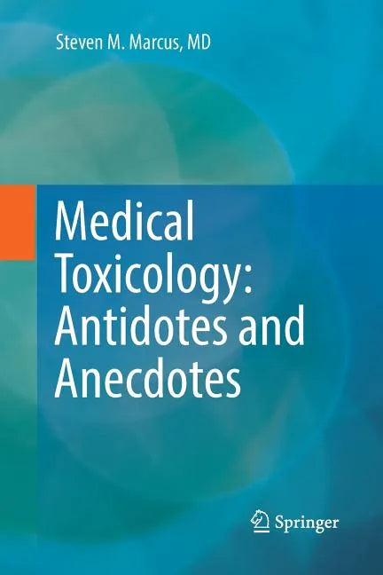 Medical Toxicology: Antidotes and Anecdotes - Paperback