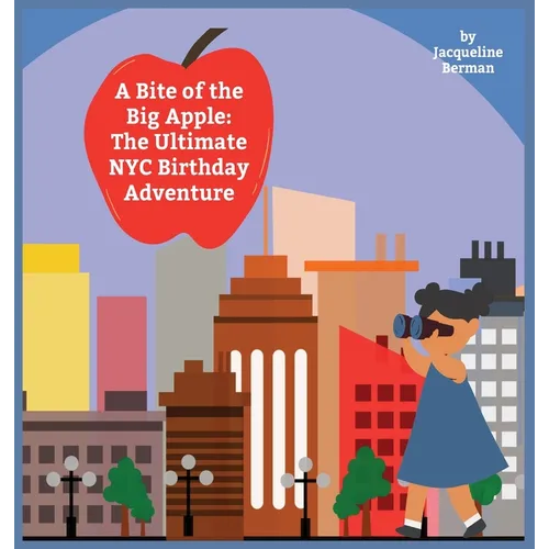 A Bite of the Big Apple: The Ultimate NYC Birthday Adventure - Hardcover