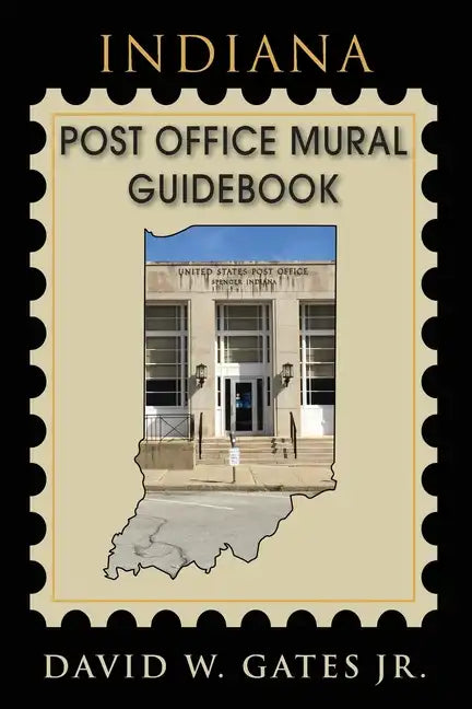 Indiana Post Office Mural Guidebook - Paperback