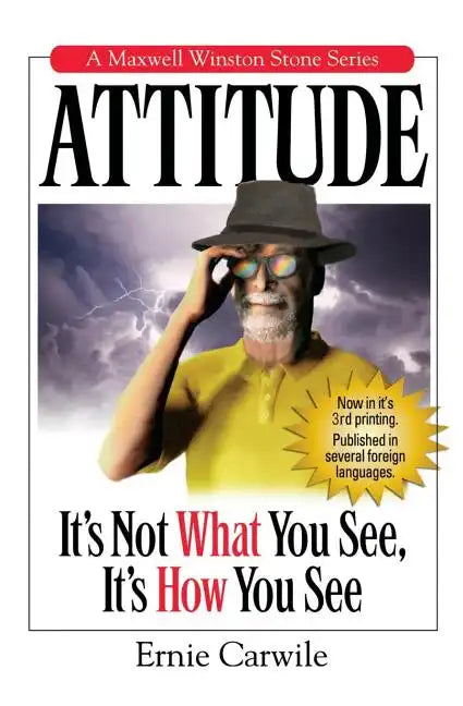 Attitude: It's Not What You See, It's How You See - Paperback