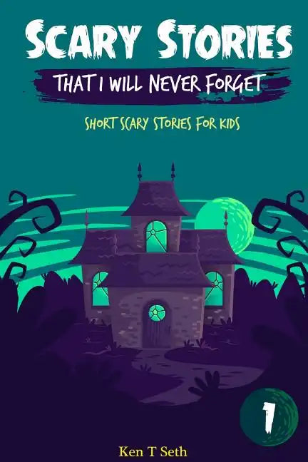 Scary Stories That I Will Never Forget: Short Scary Stories for Kids - Paperback