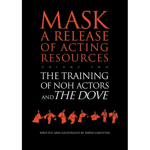 The Training of Noh Actors and The Dove^n - Paperback