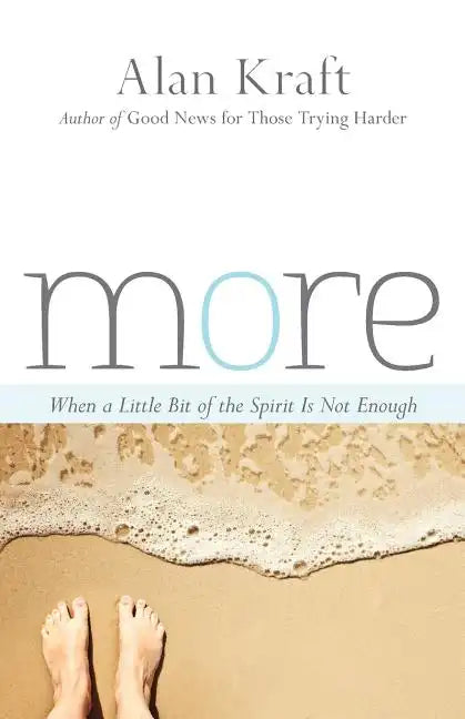 More: When a Little Bit of the Spirit Is Not Enough - Paperback